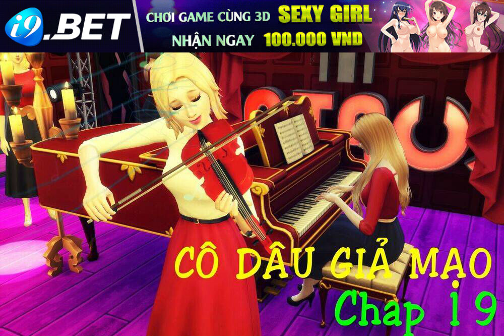 Cô Dâu Giả Mạo [Truyện Sims] Chương 19 Ảnh 2