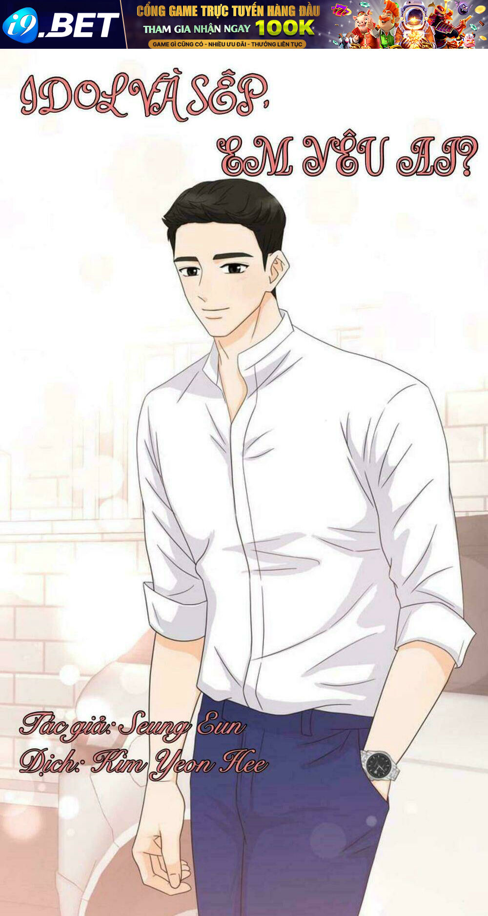 Idol Và Sếp Em Yêu Ai? Chương 149 Ảnh 2