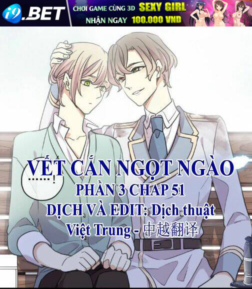 Vết Cắn Ngọt Ngào 3 Chương 51 Ảnh 2