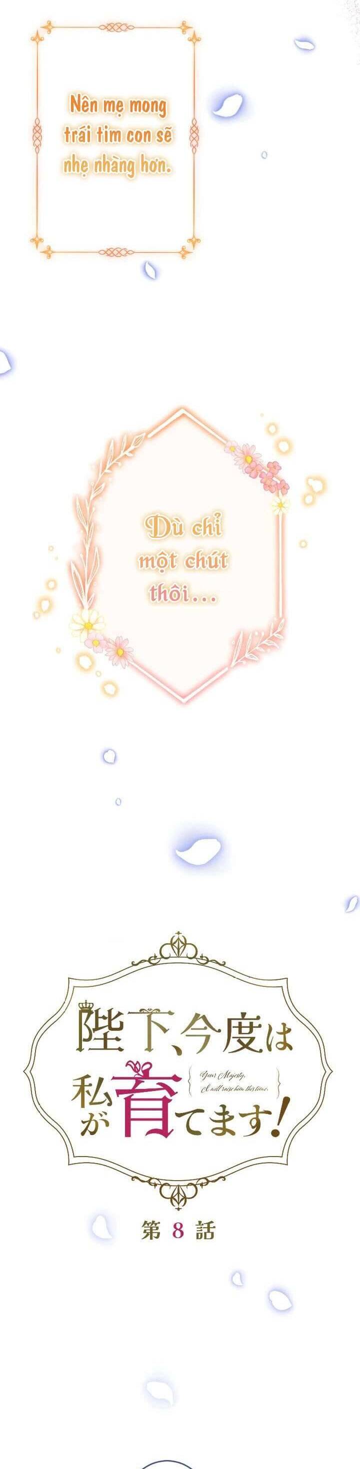 Bệ Hạ À, Từ Giờ Tôi Sẽ Nuôi Dưỡng Thằng Bé Chương 8 Ảnh 13
