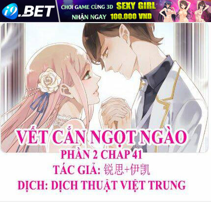 Vết Cắn Ngọt Ngào 2 Chương 42 Ảnh 2