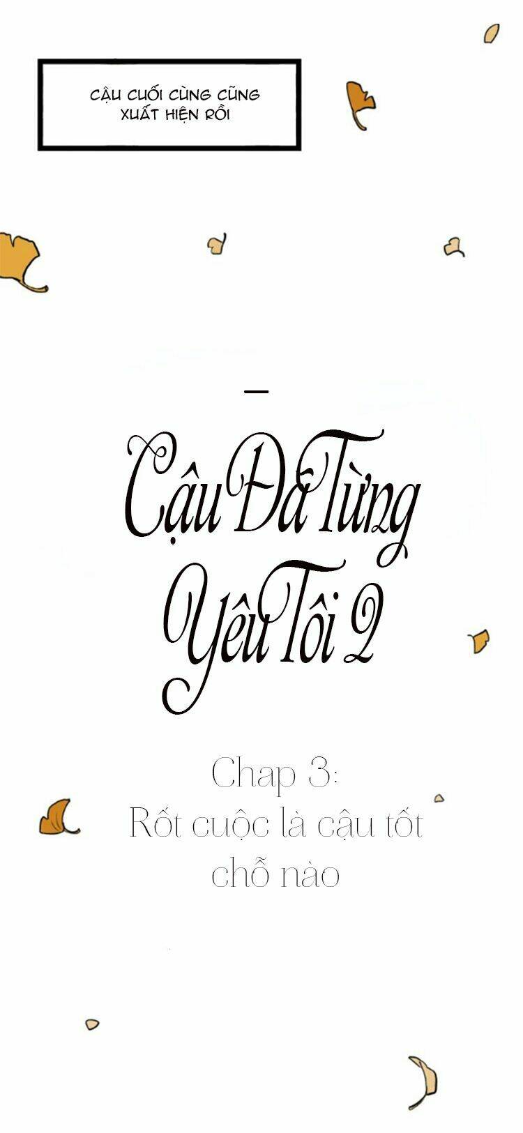 Cậu Đã Từng Yêu Tôi 2 Chương 3 Ảnh 12