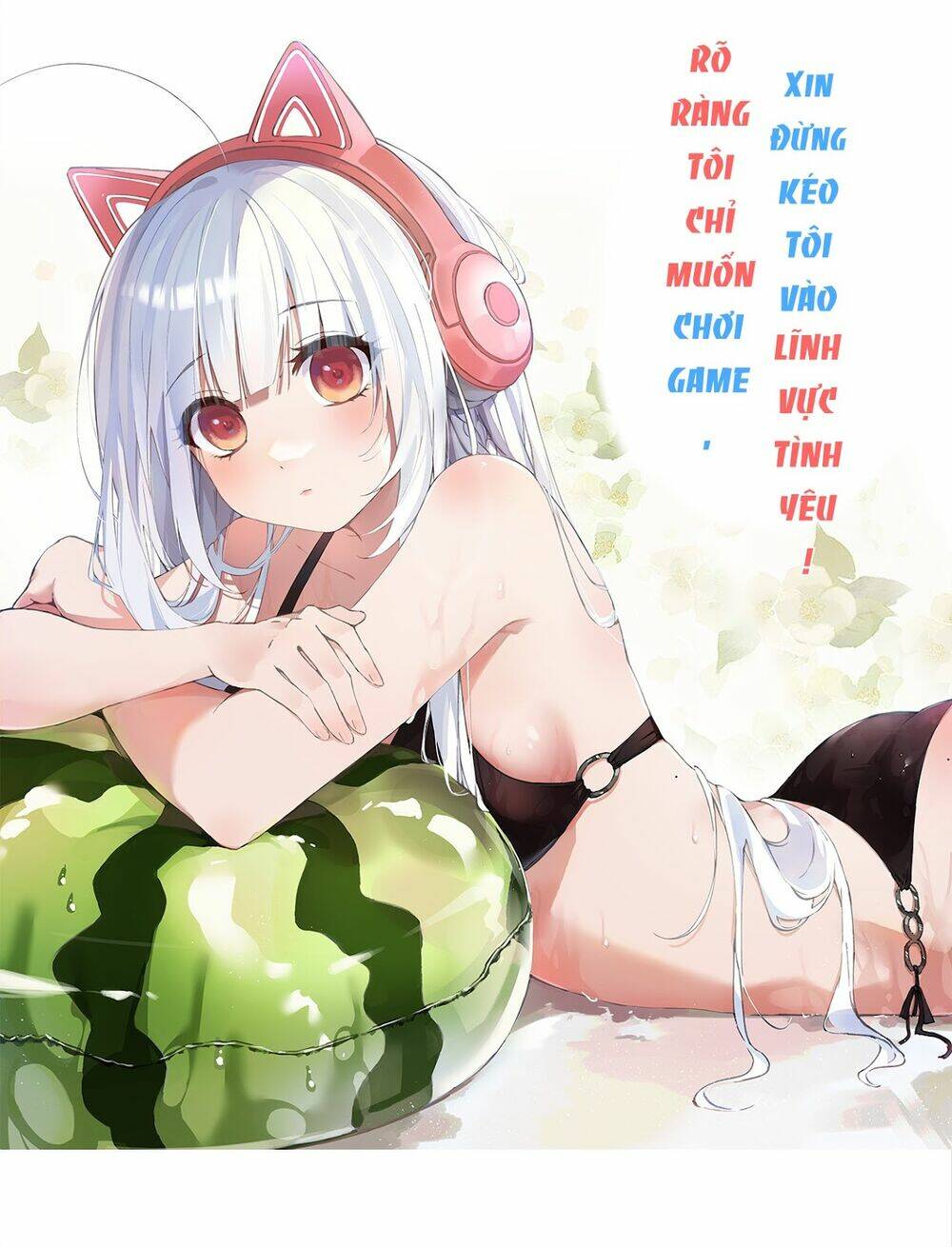 Rõ Ràng Tôi Chỉ Muốn Chơi Game, Xin Đừng Kéo Tôi Vào Lĩnh Vực Tình Yêu Chương 10 Ảnh 2