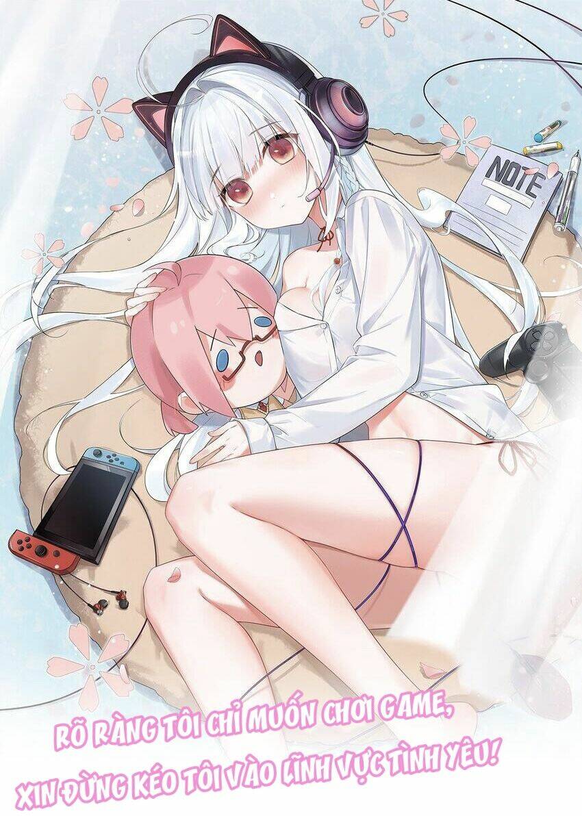 Rõ Ràng Tôi Chỉ Muốn Chơi Game, Xin Đừng Kéo Tôi Vào Lĩnh Vực Tình Yêu Chương 4 Ảnh 2