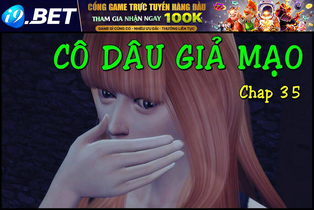 Cô Dâu Giả Mạo [Truyện Sims] Chương 35 Ảnh 2
