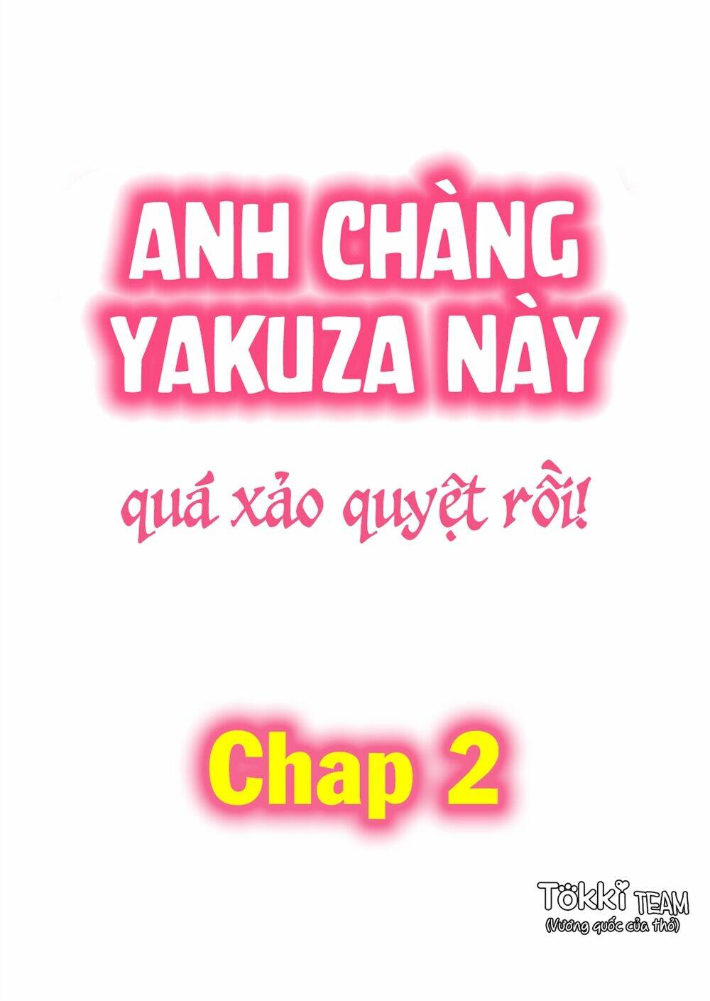 Anh Chàng Yakuza Này Quá Xảo Quyệt Rồi Chương 2 Ảnh 3