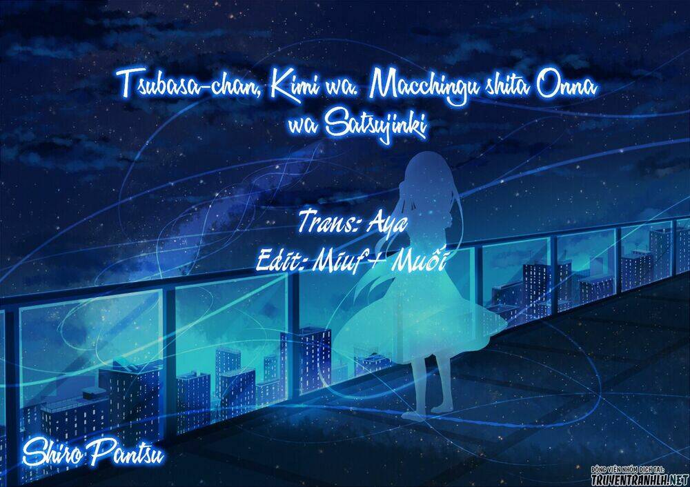 Tsubasa-Chan, Kimi Wa. Macchingu Shita Onna Wa Satsujinki Chương 8 Ảnh 3