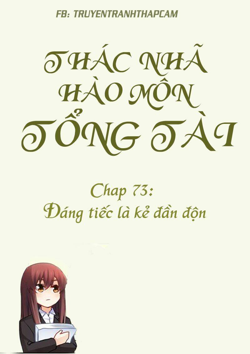 Thác Nhạ Hào Môn Tổng Tài Chương 73 Ảnh 2
