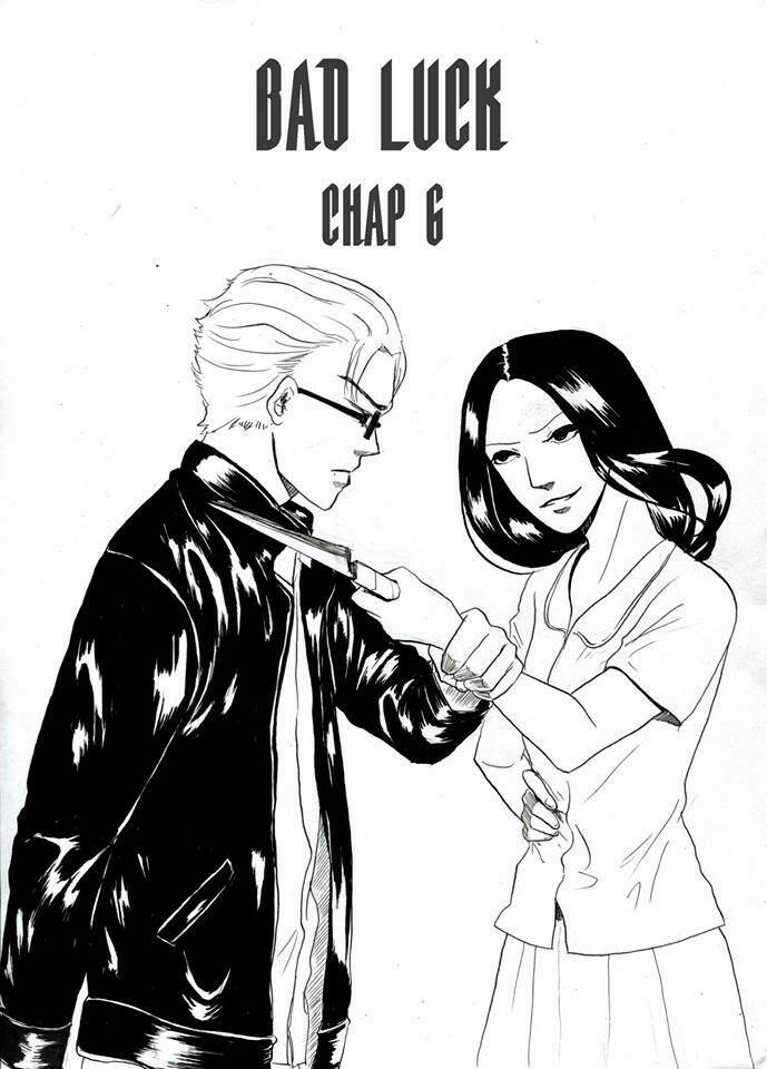 Bad Luck Chương 6 Ảnh 2