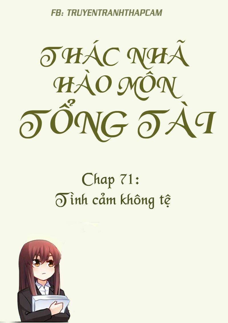 Thác Nhạ Hào Môn Tổng Tài Chương 71 Ảnh 2