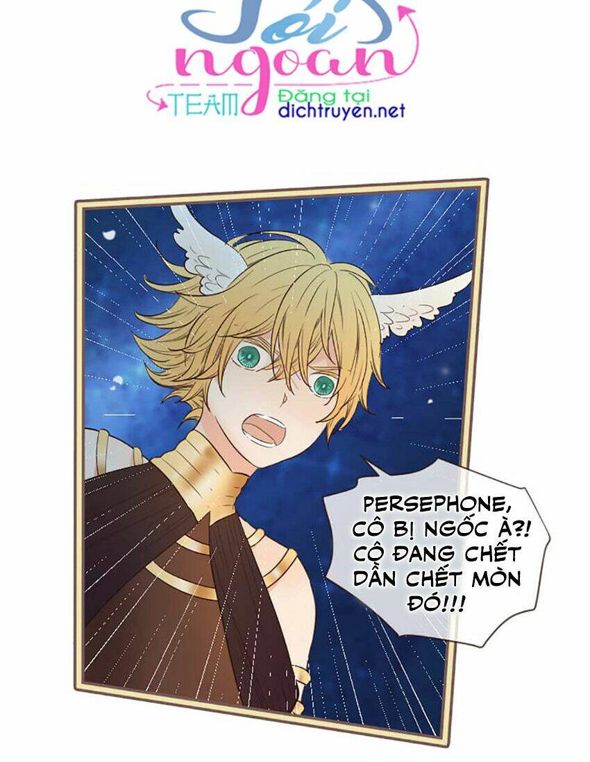 Nàng Persephone Và Chàng Hades Chương 17 Ảnh 43