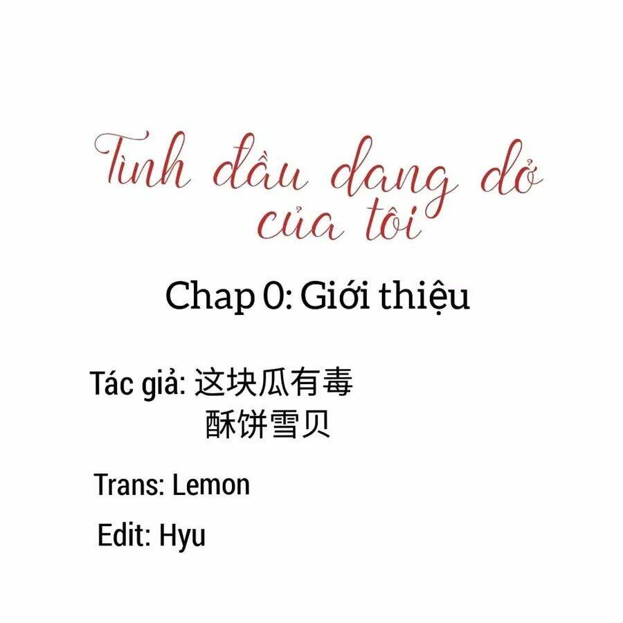 Mối Tình Đầu Dang Dở Của Tôi Chương 0 Ảnh 3