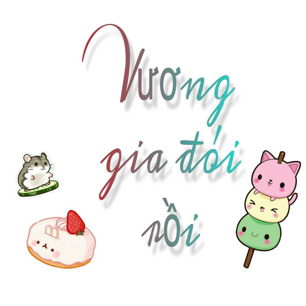 Vương Gia Đói Rồi Chương 12 Ảnh 3