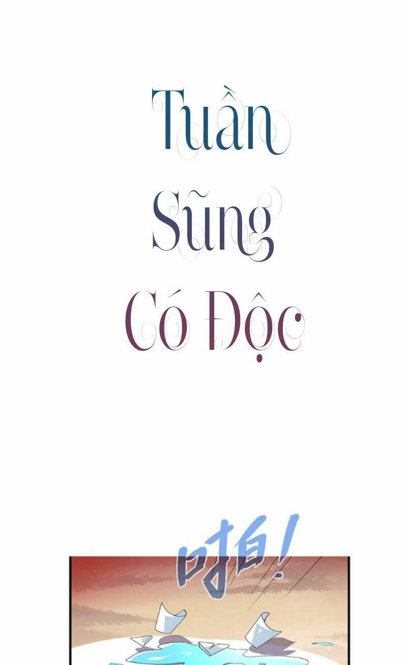 Tuấn Sủng Có Độc Chương 2 Ảnh 4