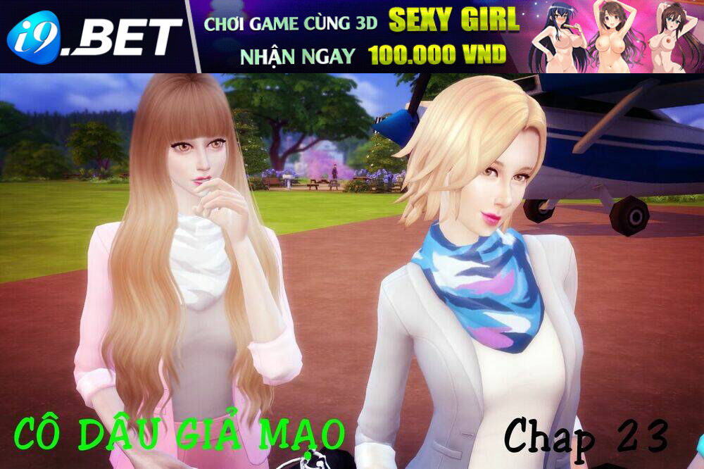 Cô Dâu Giả Mạo [Truyện Sims] Chương 23 Ảnh 2