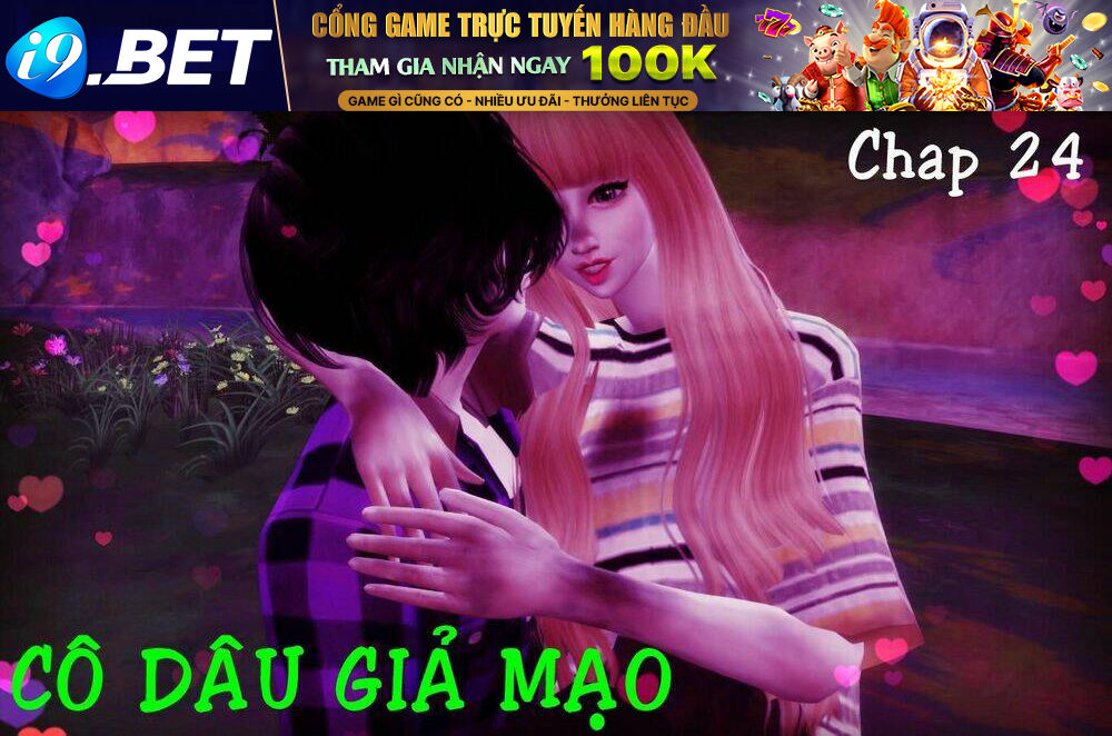 Cô Dâu Giả Mạo [Truyện Sims] Chương 24 Ảnh 2