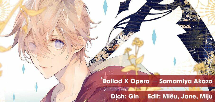 Ballad X Opera Chương 25 Ảnh 2