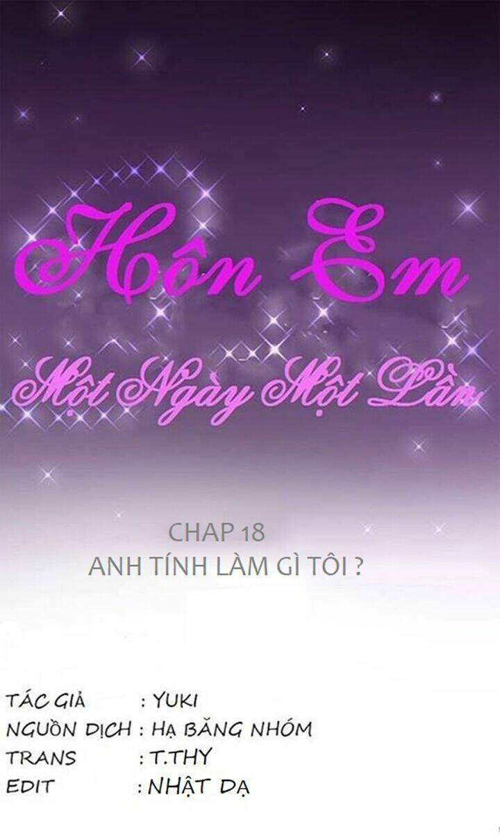 Hôn Em Một Ngày Một Lần Chương 18 Ảnh 5