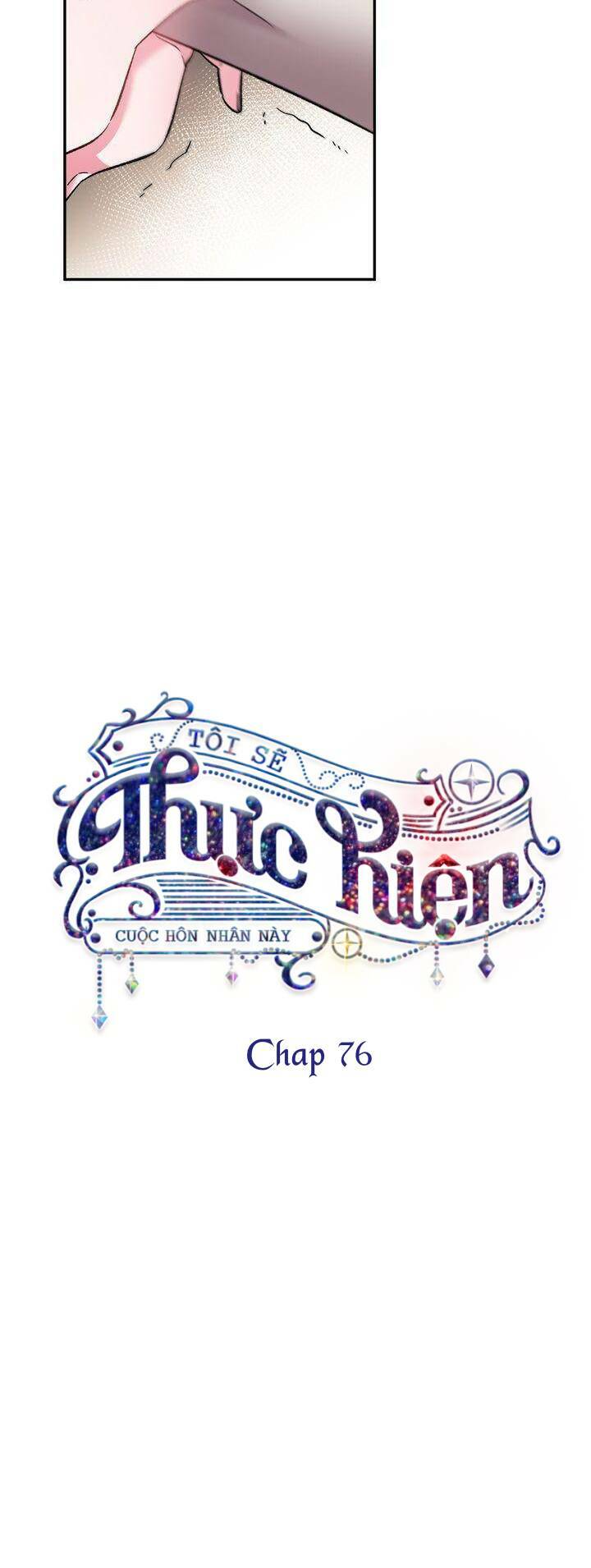 Tôi Sẽ Thực Hiện Cuộc Hôn Nhân Này Chương 76.2 Ảnh 17