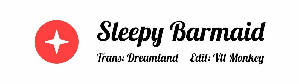 Sleepy Barmaid Chương 21 Ảnh 2