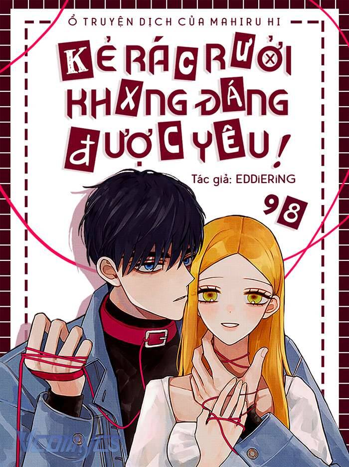Kẻ Rác Rưởi Không Đáng Được Yêu Chương 98 Ảnh 2