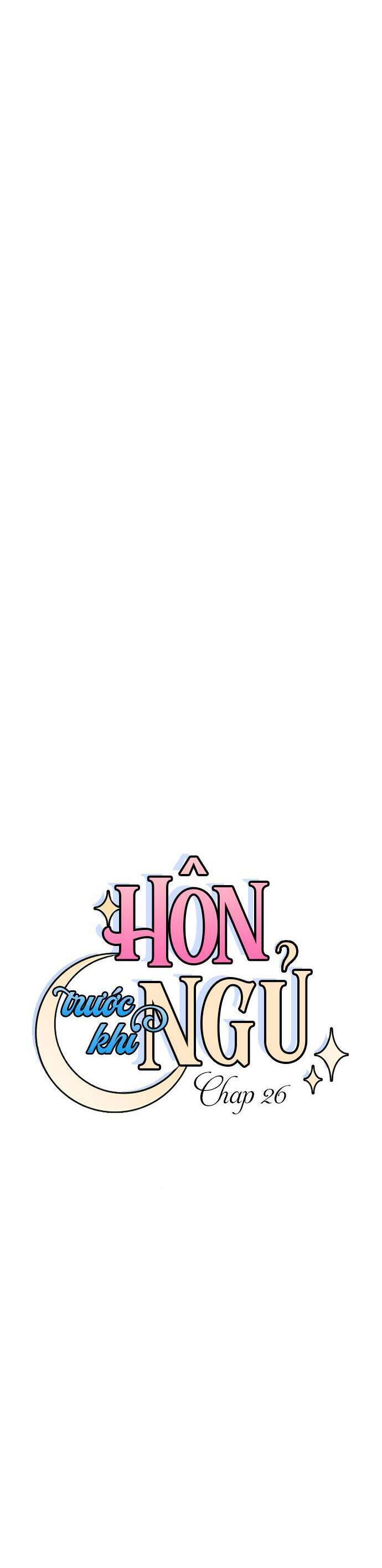 Hôn Trước Khi Ngủ Chương 26 Ảnh 26