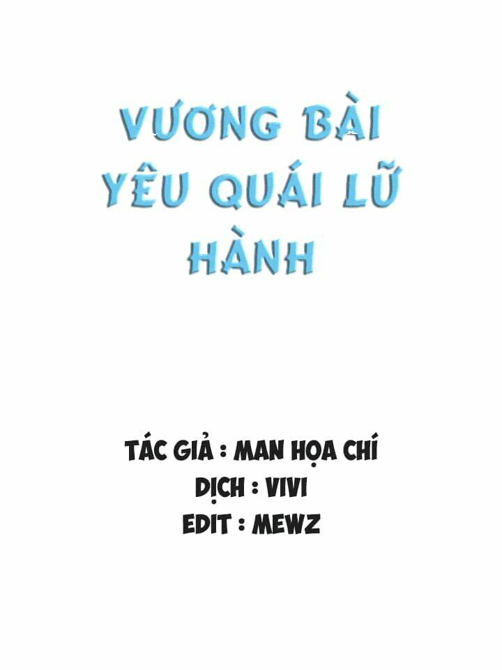 Vương Bài Yêu Quái Lữ Hành Chương 1 Ảnh 2