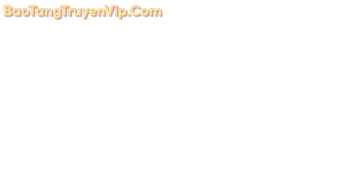 Kẻ Kiến Tạo Hầm Ngục Chương 33 Ảnh 58