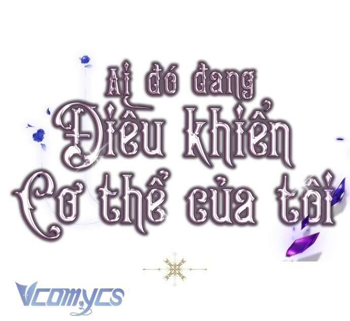 Ai Đó Đang Điều Khiển Cơ Thể Của Tôi Chương 56 Ảnh 96