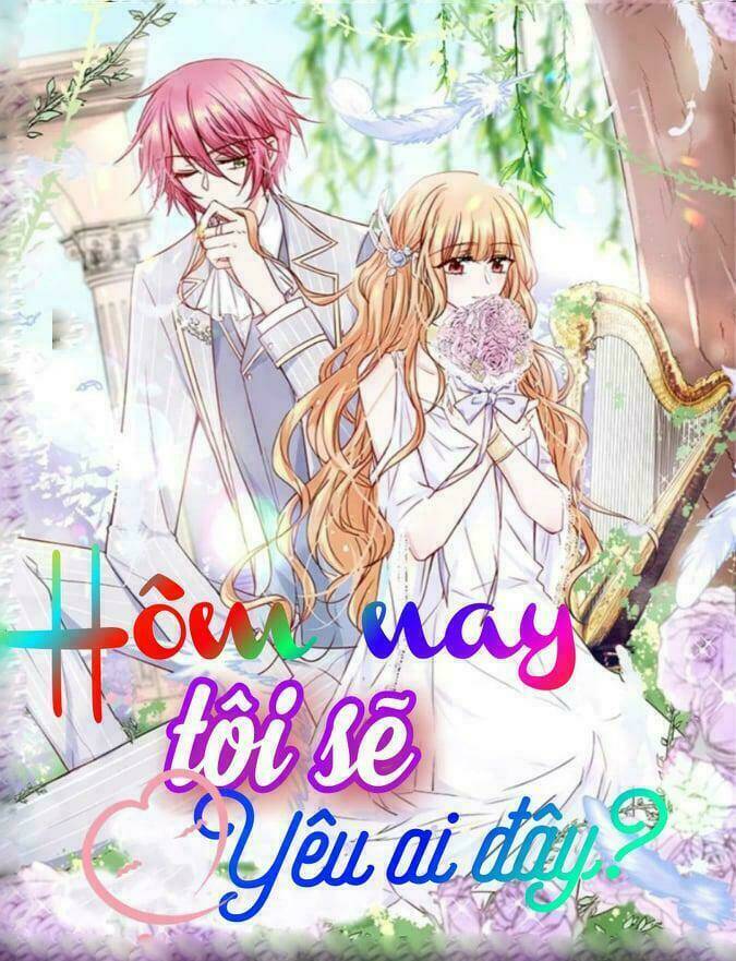 Hôm Nay Tôi Sẽ Yêu Ai Đây ? Chương 29 Ảnh 4