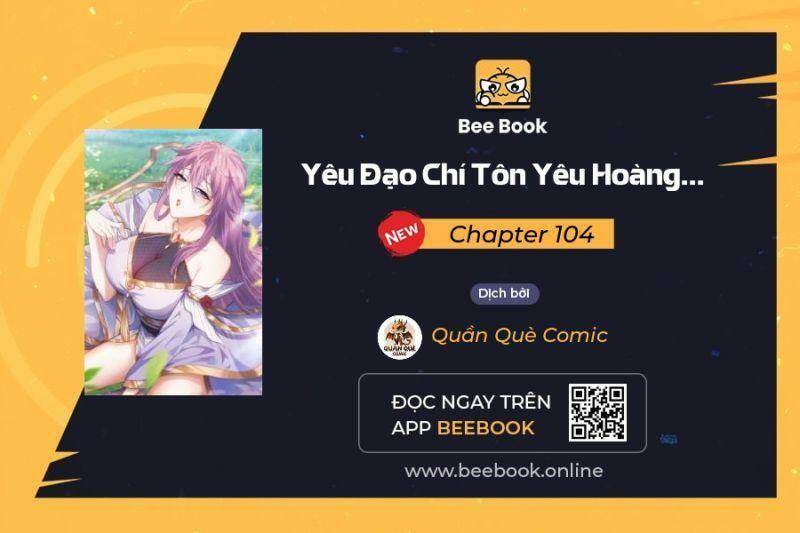 Yêu Đạo Chí Tôn Yêu Hoàng Trở Về Chương 104 Ảnh 2