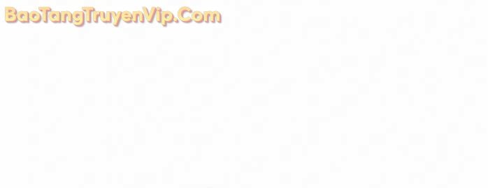 Sự Trở Lại Của Kỵ Sĩ Tử Thần Cấp Thảm Hoạ Chương 31 Ảnh 48